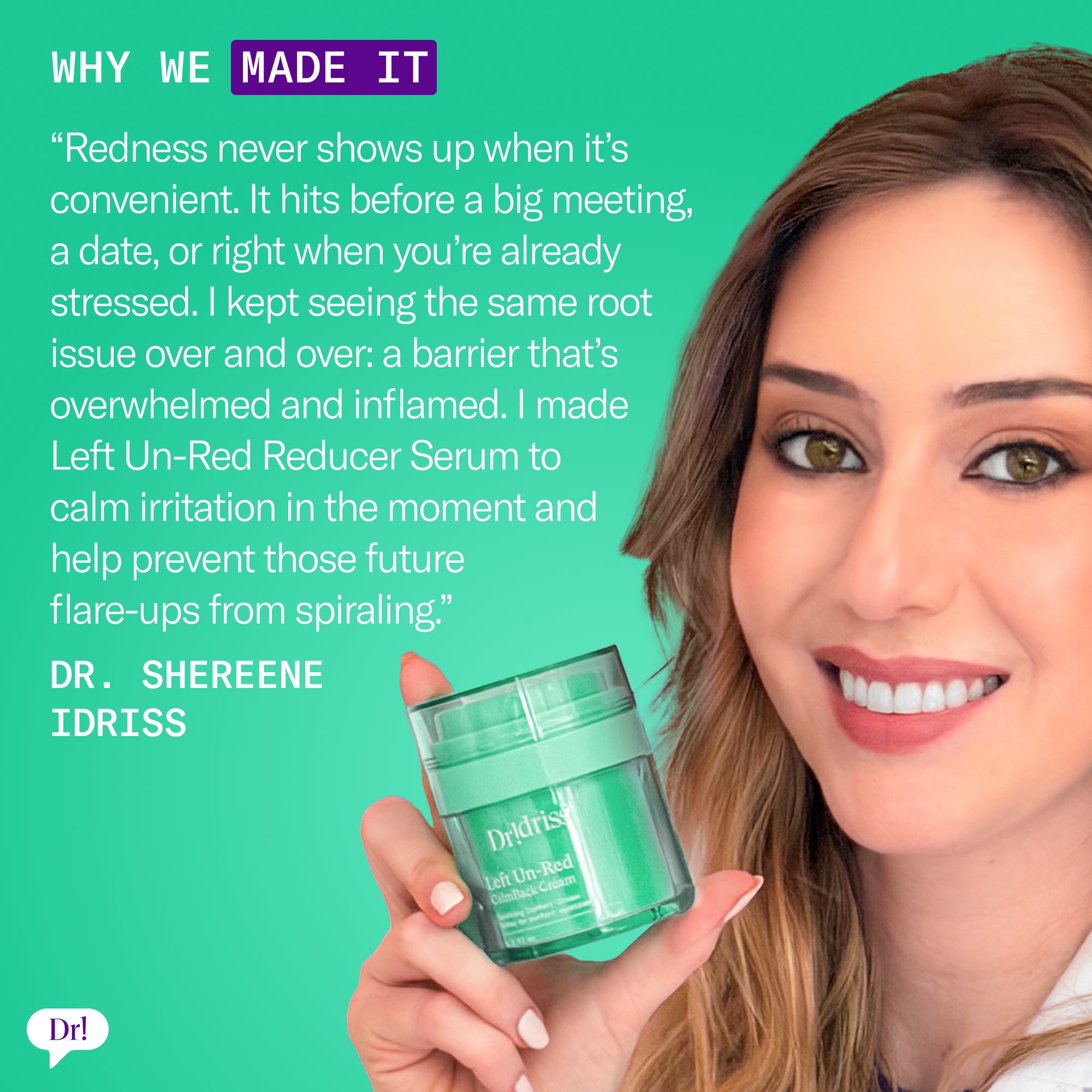 Dr. Shereene Idriss holding Left Un-Red CalmBack Cream with quote about calming inflamed skin barriers