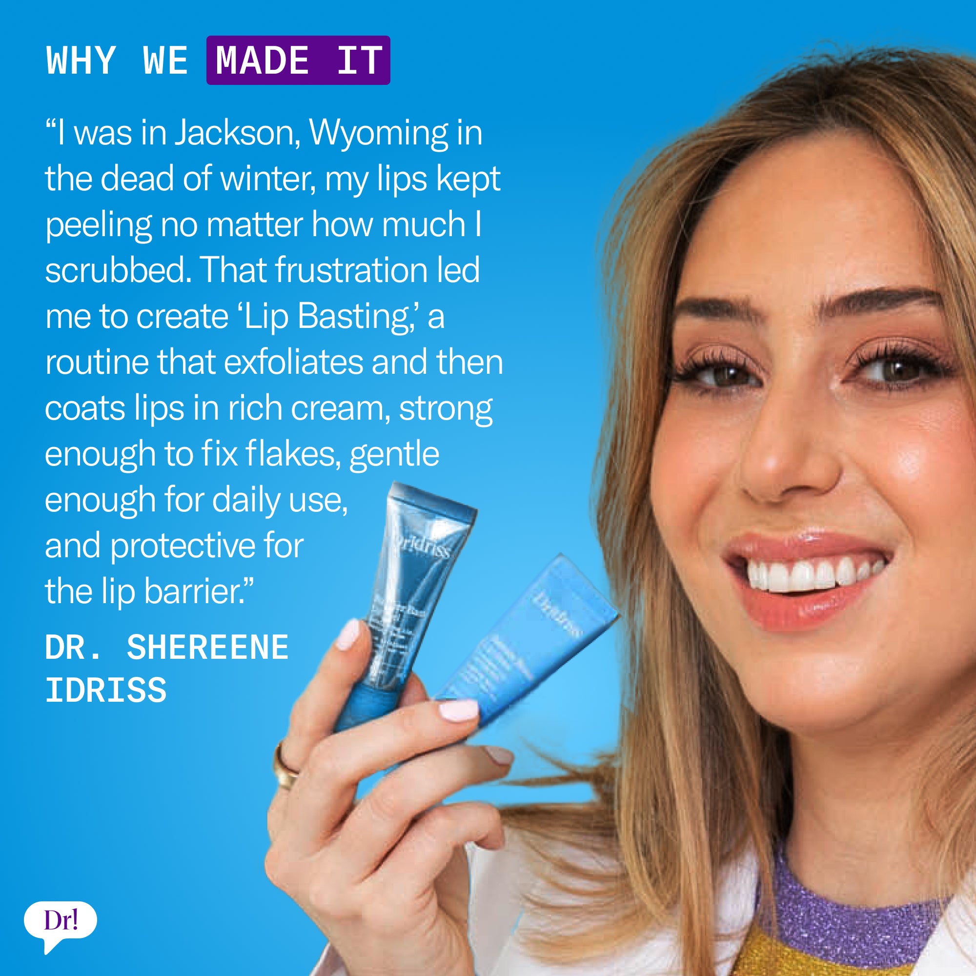 Dr. Shereene Idriss sharing the inspiration behind creating the Lip Basting routine for dry, peeling lips.