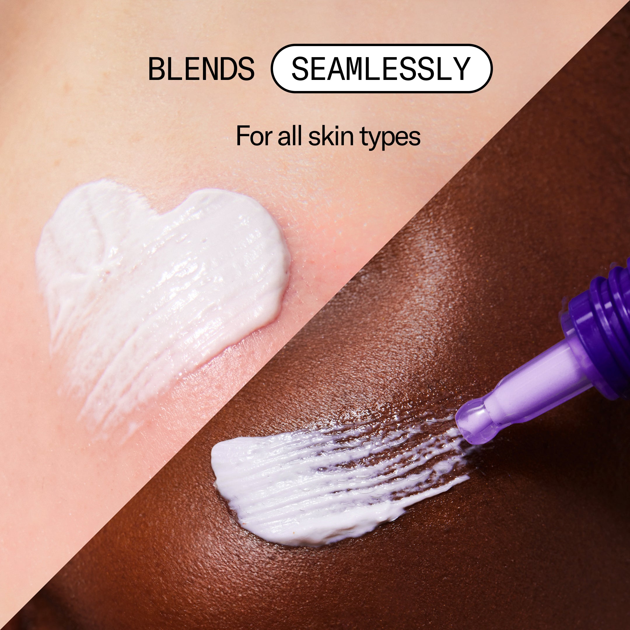 Blends seamlessly for all skin types