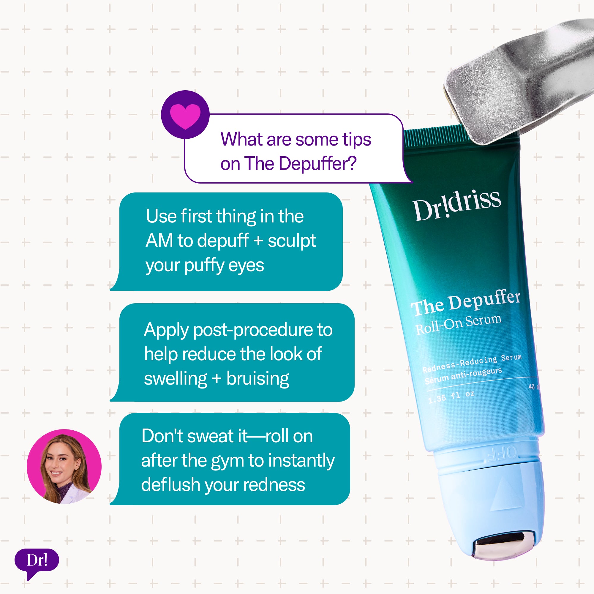 Derm tips graphic featuring The Depuffer Roll-On Serum with recommendations for morning use, post-procedure care, and post-workout redness relief.