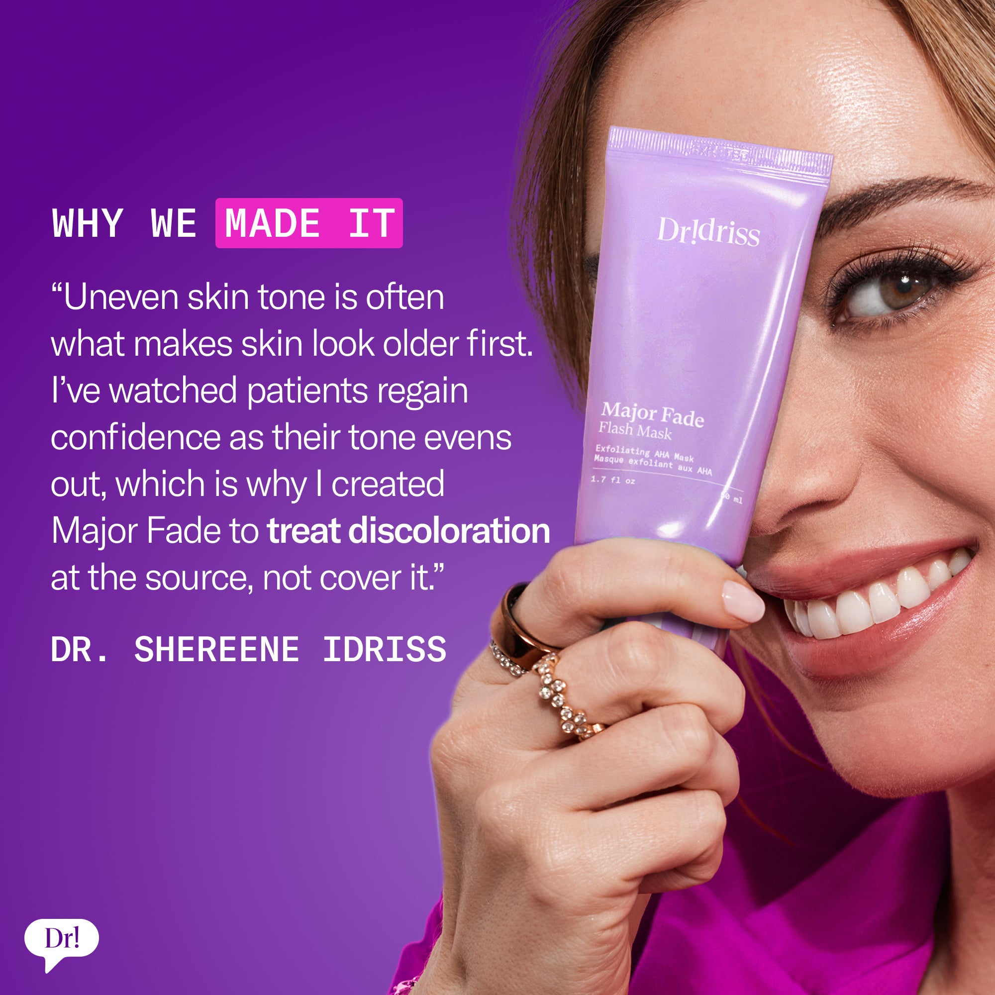Dr. Shereene Idriss holding Major Fade Flash Mask with quote about treating discoloration and uneven skin tone at the source