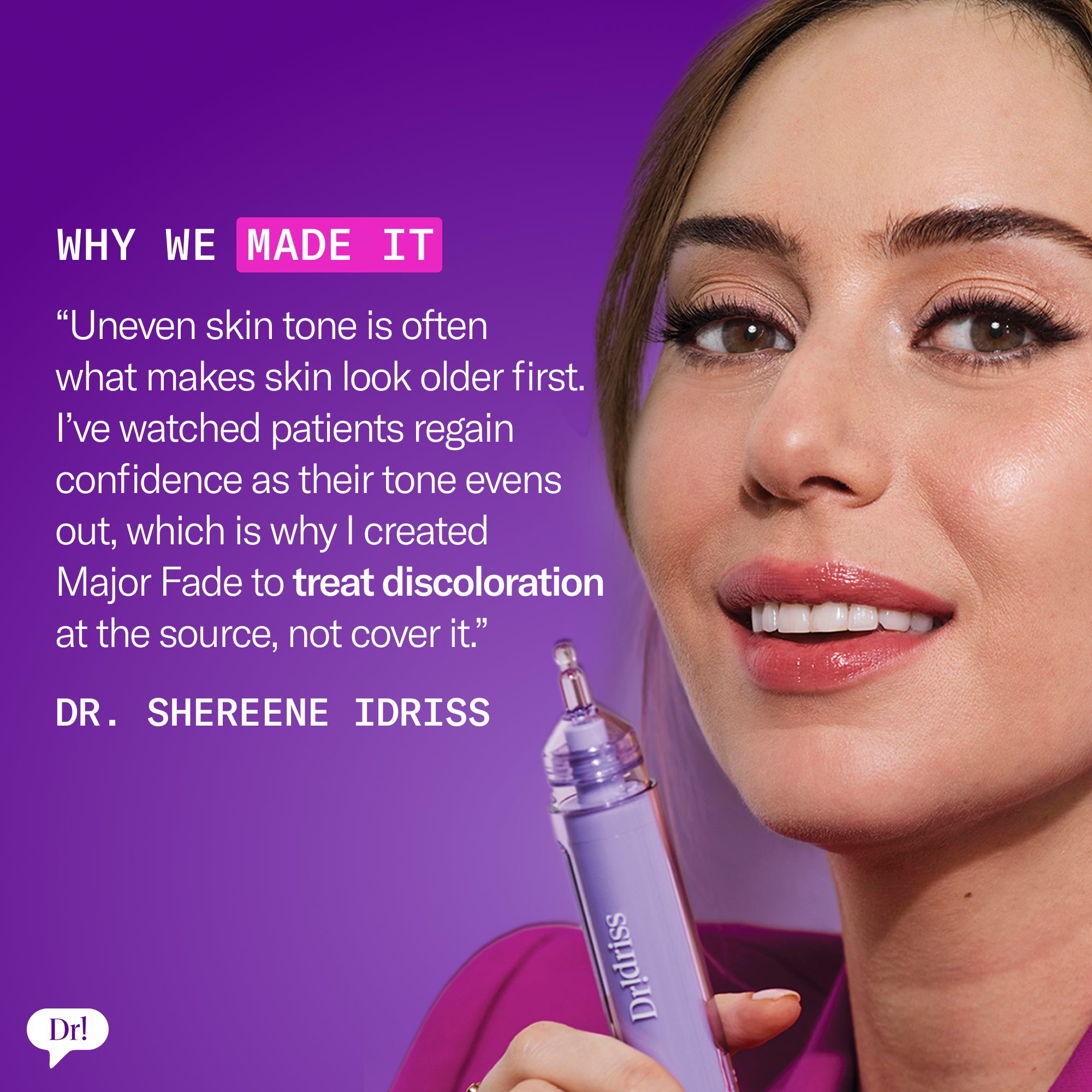 Dr. Shereene Idriss holding Major Fade Hyper Serum with quote about treating discoloration at the source