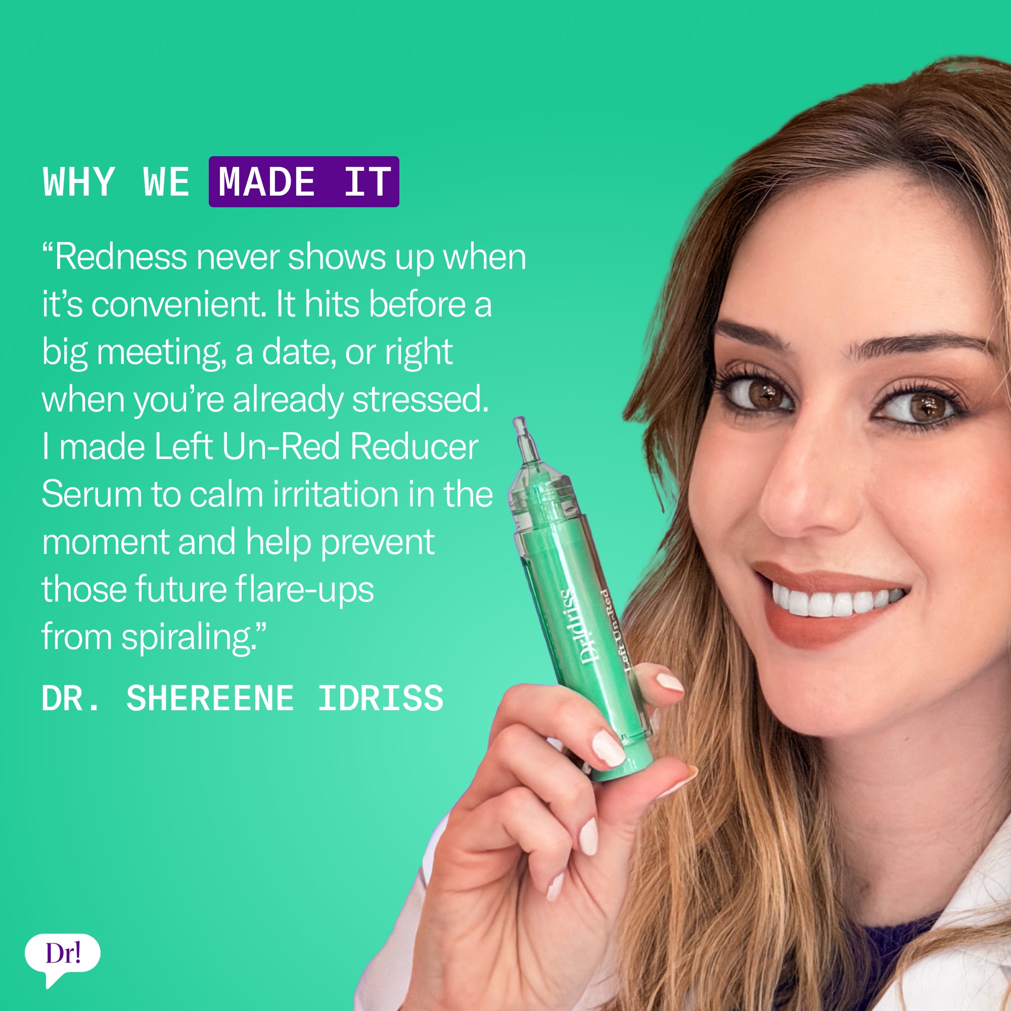 Dr. Shereene Idriss holding Left Un-Red Reducer Serum with quote about calming redness flare-ups
